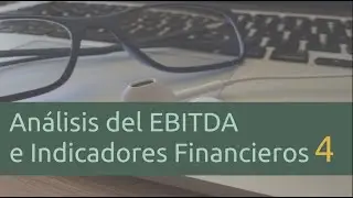 🆕🎙️ Análisis del EBITDA e Indicadores Financieros 🎙️🆕 👉🏻Podcast Análisis Financiero