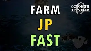 Octopath 0 &ndash; Fast JP Farming Guide (+ Commentary)