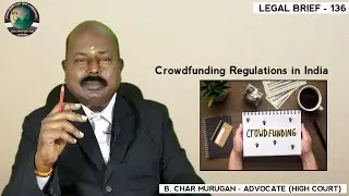 Crowdfunding Regulations in India | Legal Brief - 136 | CMLA |