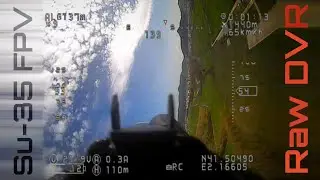 FPV Su-35 Flight Demos, Raw DVR Footage