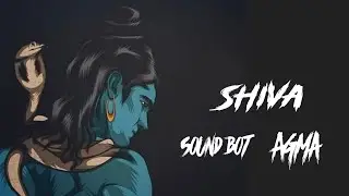 Sound Bot - Shiva ft. @Agam_