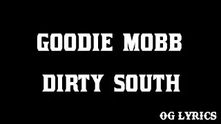 Goodie Mobb &ndash;Dirty South(lyrics)