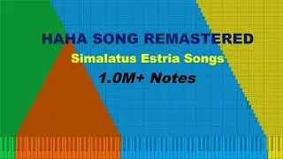 [Black MIDI] HAHA Song Remastered - 1.0M+ Notes | Simalatus Estria Songs