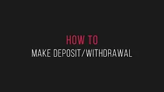 How to make Deposits and Withdrawals - Blackstone Futures