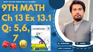9Th Class Math Chapter 13 Exercise 13.1 Question 5,6,7- 9 math ch 13 ex 13.1 q 5,6,7- ex 13.1 9 math