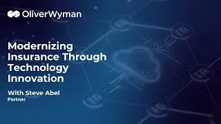 Oliver Wyman Series | Reinventing InsurTech for a Competitive Edge
