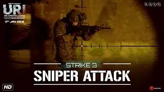 URI | Strike 3 - Sniper Attack | Vicky Kaushal, Yami Gautam, Mohit Raina | Aditya Dhar | 11th Jan