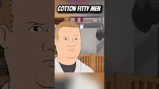Fitty Men #kingofthehill |bobby hill and cotton hill share the stories.