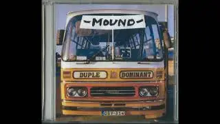 mound - Duple Dominant  [ Full Album ]  2003