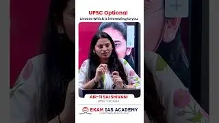 How to Choose the Right Optional for UPSC | Choose Smartly & Stick With It | AIR 11 SAI SHIVANI