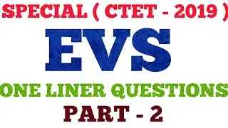EVS ( CTET :- 2019 ) || ONE LINER QUESTIONS