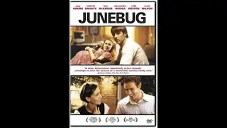 Junebug 2005 DVD menu walkthrough