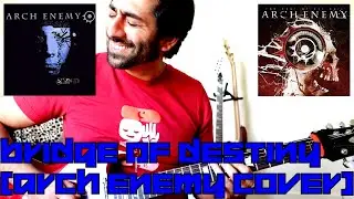 Bridge Of Destiny (Arch Enemy Cover)