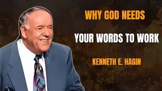 Why God Needs Your WORDS to Work | Kenneth E. Hagin