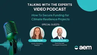 Talking With the Experts: How To Secure Funding for Climate Resilience Projects
