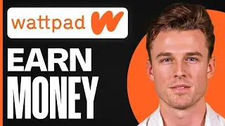 How to Make Money On Wattpad (2025) | Step-by-Step Tutorial for Beginners