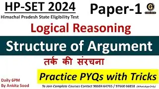 Structure of Argument of Logical Reasoning for HP SET Paper 1 | Himachal Pradesh SET 2024