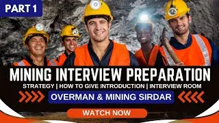 Mining Interview Preparation &ndash; Overman & Mining Sirdar | Introduction, Strategy & Tips (Part 1)