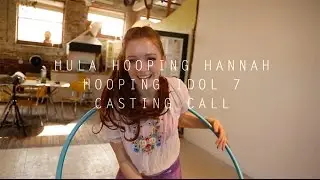 Hooping Idol 7 | Casting Call | Hula Hooping Hannah