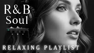 【R&B Soul】Romantic R&B Soul Vibes – Smooth & Relaxing Soulful Mix for Love & Chill Nights