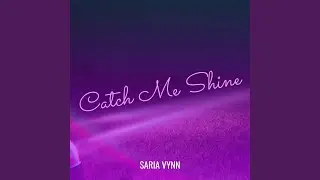 Catch Me Shine