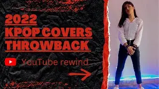 K-pop covers 2022 Throwback || YouTube rewind 2022