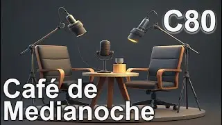 CAFÉ DE MEDIANOCHE | Más que un café, mas que un podcast | C80-T02 | huele a na'ida'