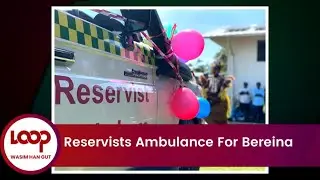 Reservists Ambulance For Bereina