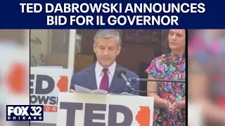 Ted Dabrowski announces bid for Illinois governor  | Quick News Update