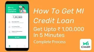 How to get Mi Credit Loan (1,00,000 RS)