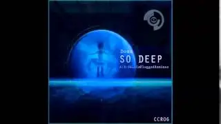 [CCR06]- So Deep - Doze (Lo&iuml;s Plugged Remix)