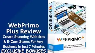 WebPrimo Plus Review | Create Stunning Websites & Ecom Stores For Any Business In Just 7 Minutes