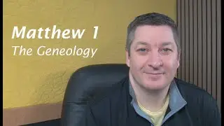 Matthew 1 -  Phil'd Up