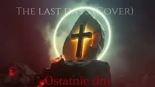 The last days (Polish cover) Ostatnie dni  #music #song #rock #shorts #trending #songlyrics #worship