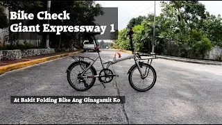 Bike Check Giant Expressway 1 | At Bakit Folding Bike Ang Ginagamit Ko