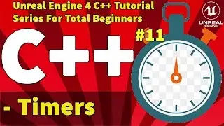 Unreal Engine 4 C++ Tutorial Series #11: Timers