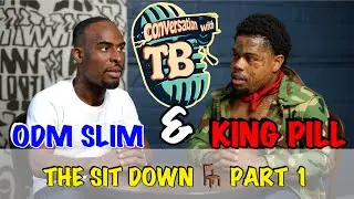 King Pill & ODM Slim Have A Sit Down Part 1