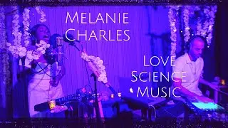 Melanie Charles + Love Science Music  &bull;  Incense & Crystals  {LIVE}