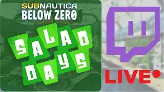 Subnautica: Below Zero - SALAD DAYS UPDATE - PART 4