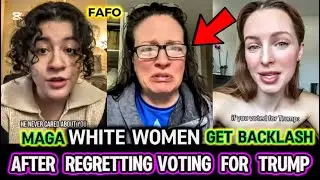 #FAFO Season: MAGA White Women Face BACKLASH After Regret Their Vote For TRUMP