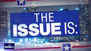 The Issue Is: Bob Hertzberg, James Gallagher, Matthew Friend