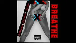 BREATHE - ScottieNoPippen x BenjiFranko x Sly Payso