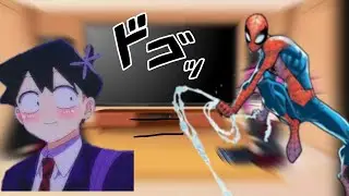 komi-sam reagindo a (tadano as homem Aranha)(2/4) 🕷️🕷️🕷️