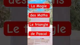 La Magie des maths : Triangle de Pascal. #maths #mathematics #astuce #france #lyc&eacute;e #pourtoi