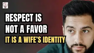 Respecting Your Husband Is Not a Favor It Is Your True Identity as a Wife