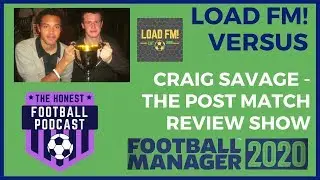 FM20 Fantasy Draft | CRAIG vs DANIEL - POST MATCH REVIEW | Football Manager 2020 Fantasy Draft