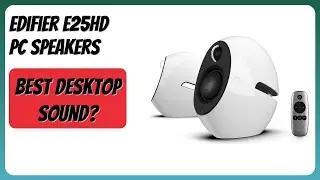 REVIEW (2025): Edifier e25HD PC Speakers. Features