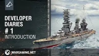 Developer Diaries World of Warships. Part 1. Introduction [EU]