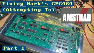 🇬🇧 Trying to repair Mark's Amstrad CPC464: Part 1 [TCE #0170]
