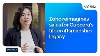Zoho CRM reimagines sales for Guocera's 50-year tile craftsmanship legacy | Success Story